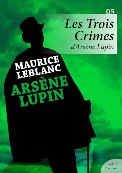 Les Trois Crimes D'arsène Lupin