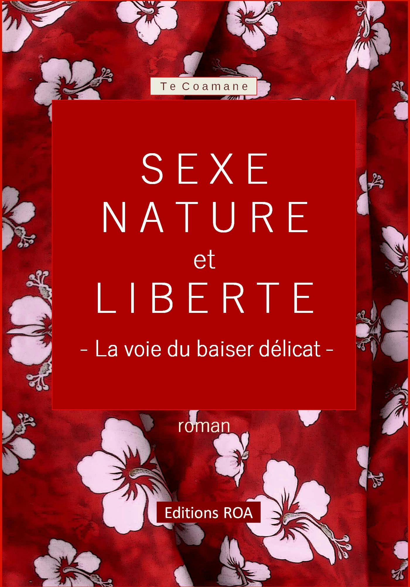 Sexe Nature Et Liberté : La Voie Du Baiser Délicat | Livre Numérique | Te  CoAmane | Nextory