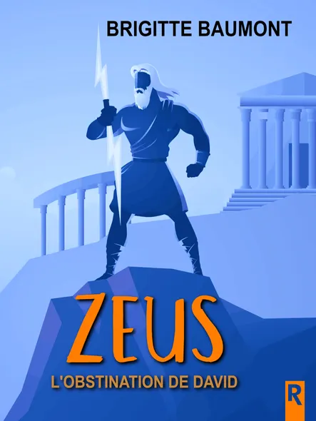 Zeus : 2 - L'obstination De David