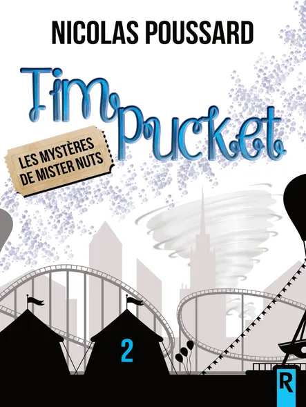 Tim Pucket : 2 - Les Mystères De Mister Nuts