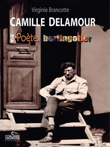 Camille Delamour - Poète, Berlingotier