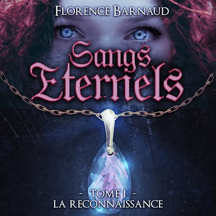 Sangs Éternels 1 - La Reconnaissance