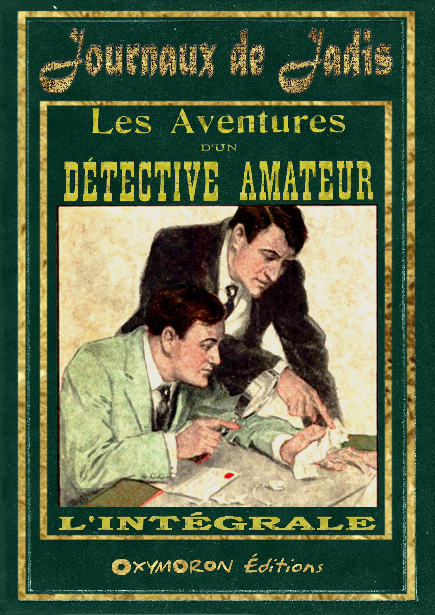 Les  aventures d'un détective amateur - L'intégrale