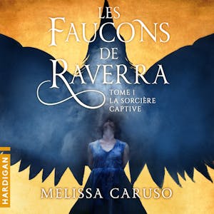 La Sorcière Captive : Les Faucons De Raverra, T1, Livre Audio, Melissa  Caruso