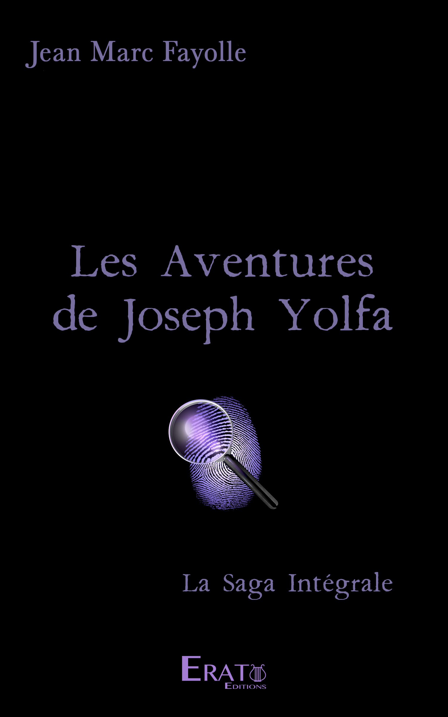 Les  Aventures de Joseph Yolfa : Saga Intégrale