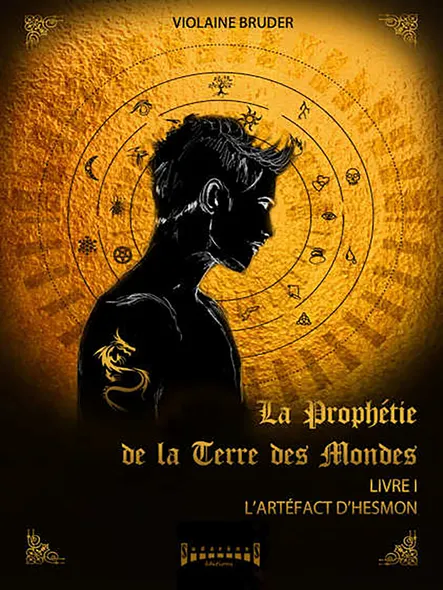La Prophétie De La Terre Des Mondes - Tome 1 : L'artéfact D'hesmon