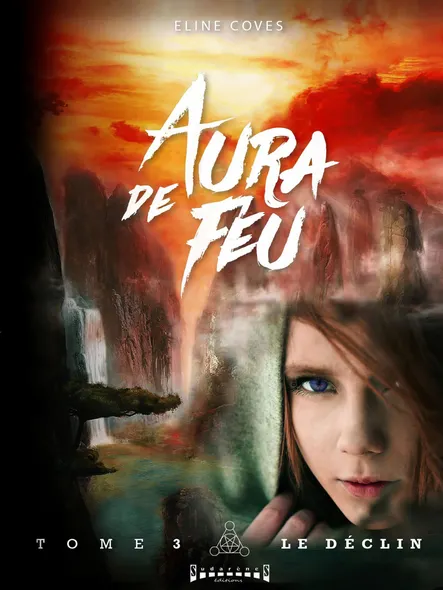 Aura De Feu - Tome 3 : Le Déclin