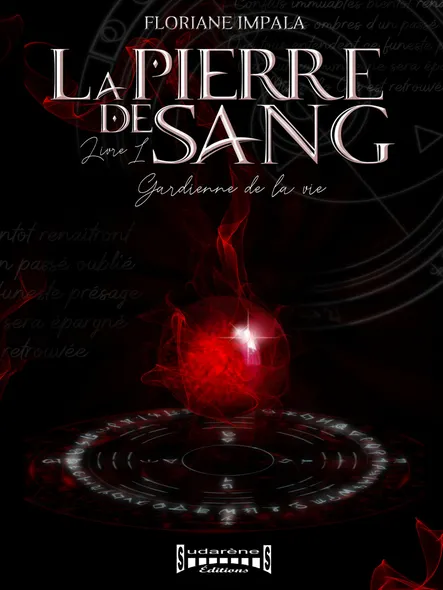 La Pierre De Sang - Livre 1 : Gardienne De La Vie