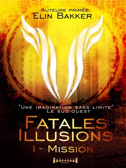 Fatales Illusions - Tome 1 : Mission
