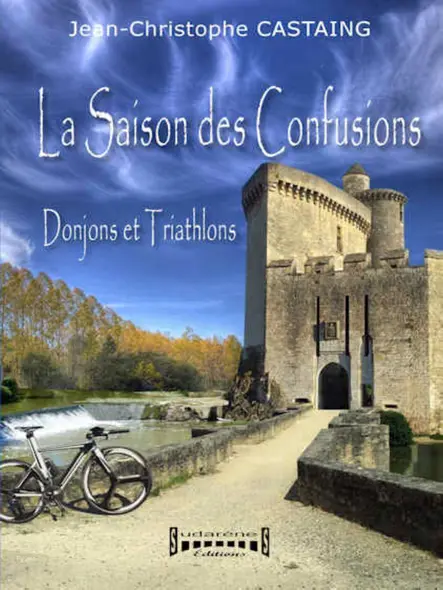 La Saison Des Confusions : Donjons Et Triathlons