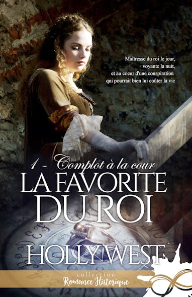 Complot À La Cour : La Favorite Du Roi, T1
