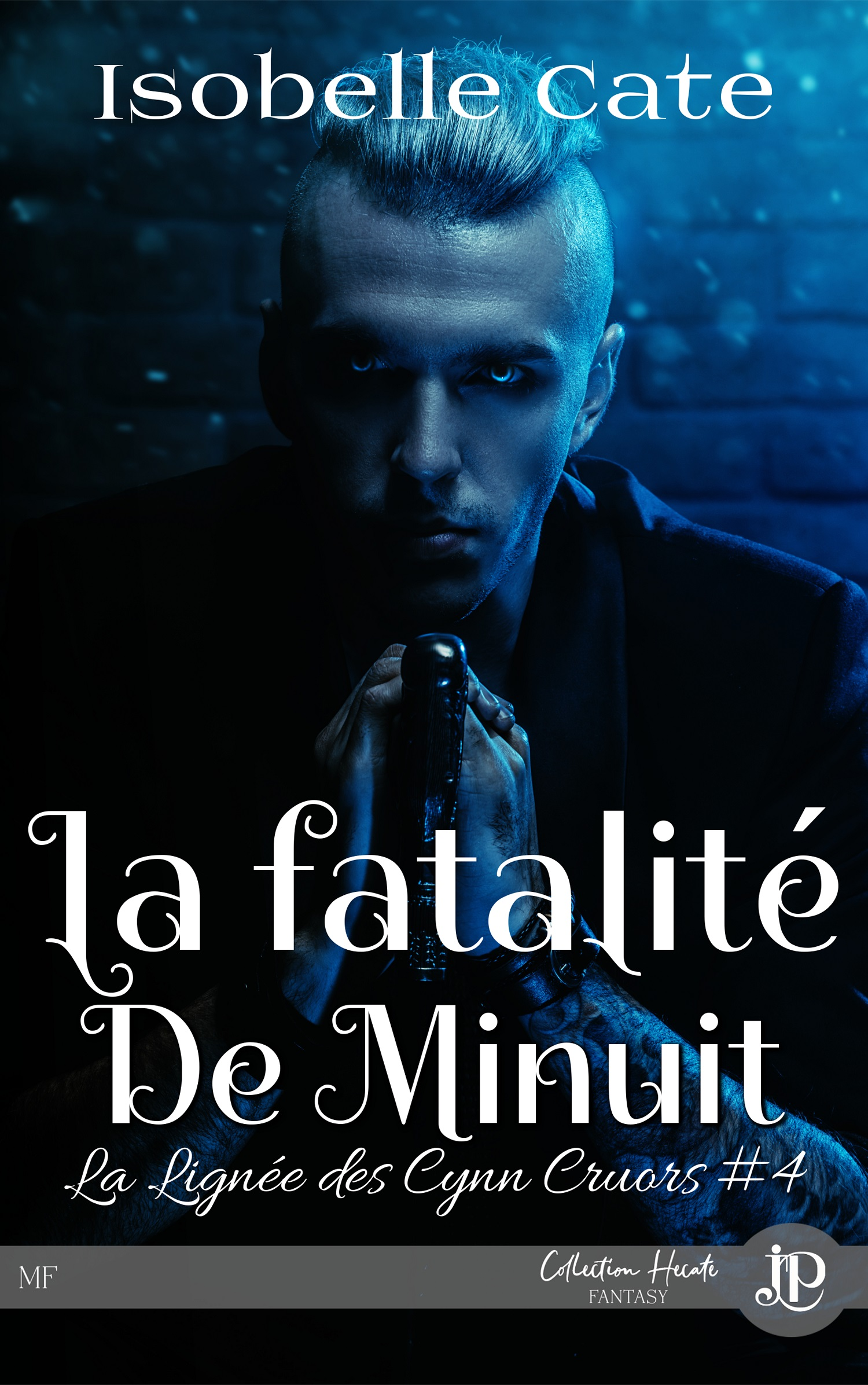 La  fatalité de minuit : La Lignée des Cynn Cruors #4