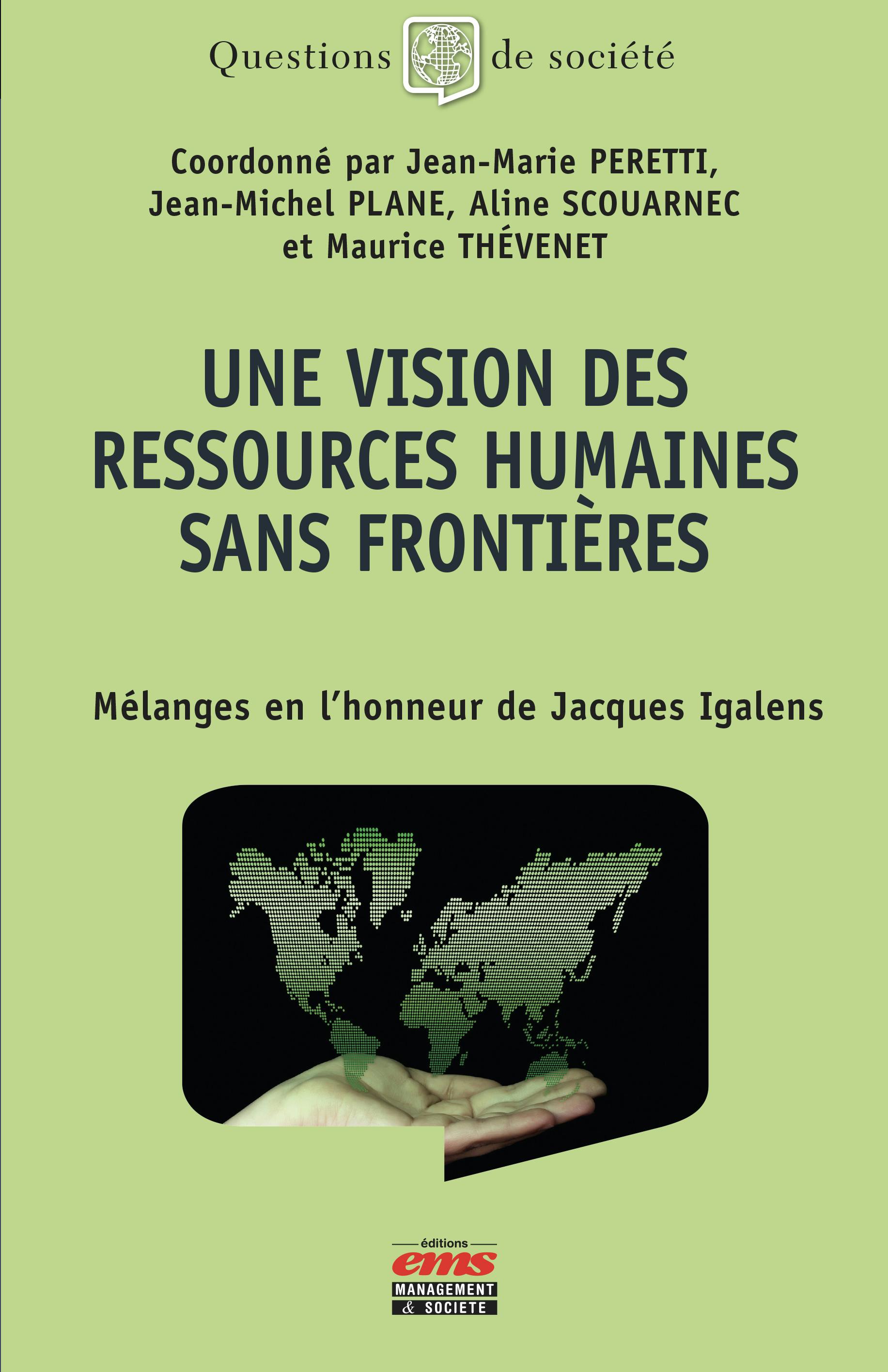 Une vision des ressources humaines sans frontières : Mélanges en l'honneur de Jacques Igalens | Thévenet Maurice