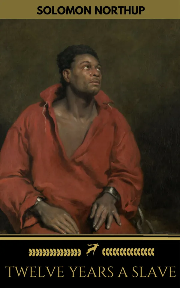 Twelve Years a Slave (+Bonus Content) [ILLUSTRATED]