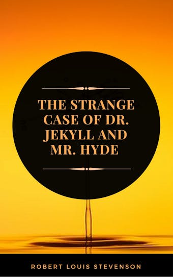The Strange Case of Dr. Jekyll and Mr. Hyde (ArcadianPress Edition) - Robert Louis Stevenson, Arcadian Press