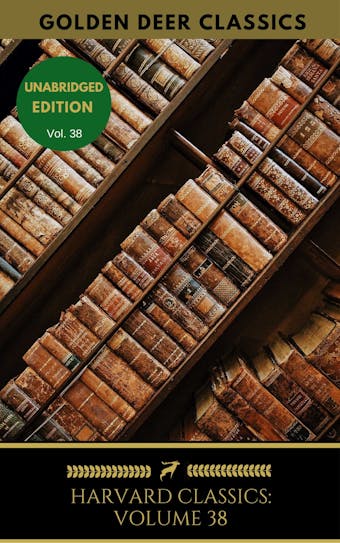 Harvard Classics Volume 38: Harvey, Jenner, Lister, Pasteur - undefined