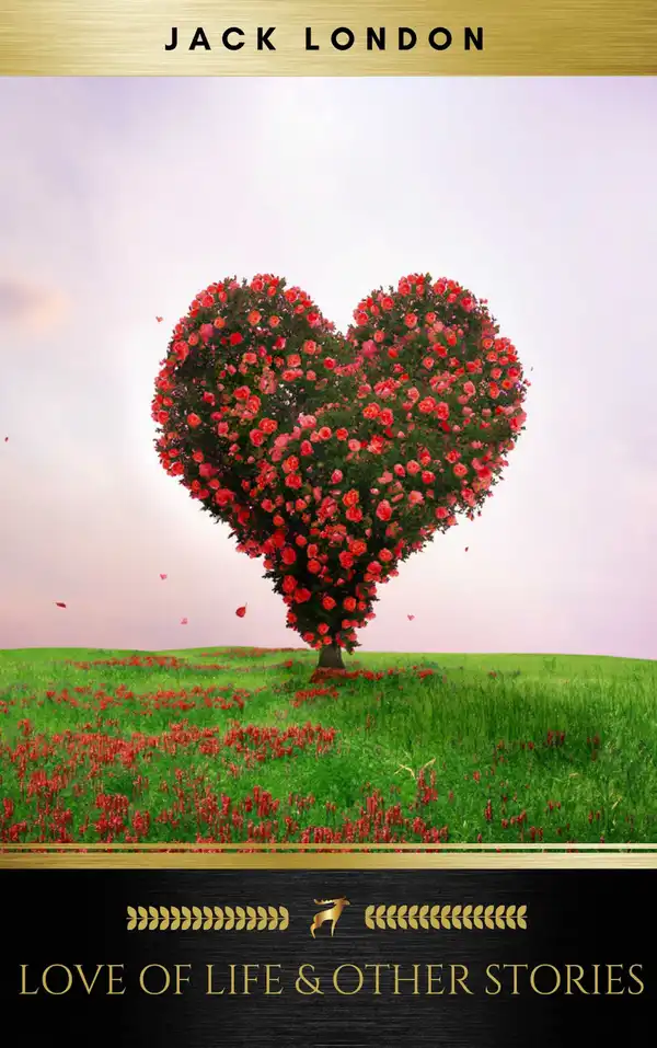 Love of Life & Other Stories