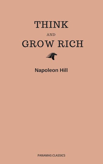 Think and Grow Rich (Panama Classics) - Napoleon Hill