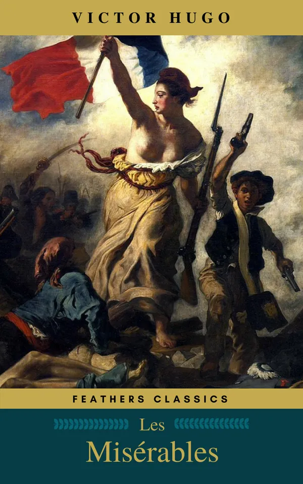 Les Misérables (Annotated) (Feathers Classics)