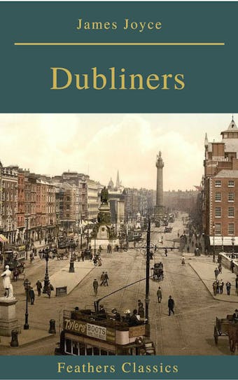 Dubliners (Feathers Classics) - James Joyce