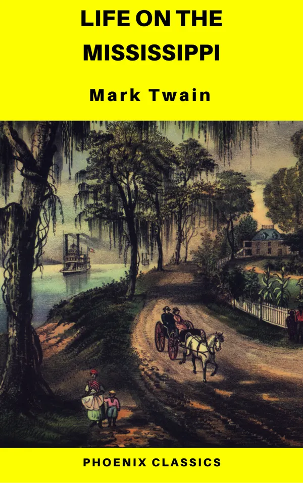  Life On The Mississippi (Phoenix Classics)