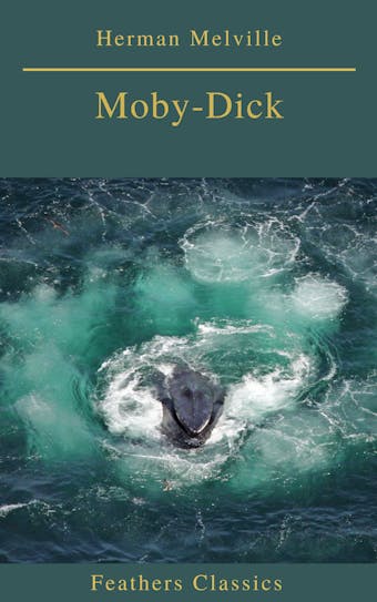 Moby-Dick (Best Navigation, Active TOC) (Feathers Classics) - undefined
