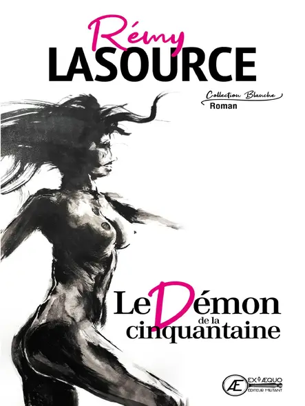 Le Démon De La Cinquantaine : Roman Érotique