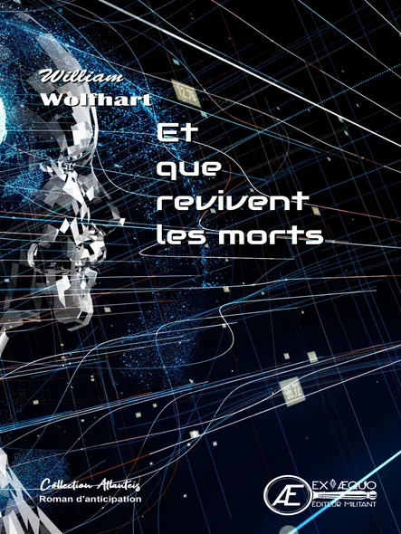 Et Que Revivent Les Morts : Roman D'anticipation