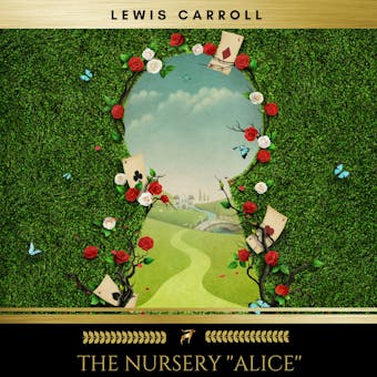 The Nursery ''Alice'' - Lewis Carroll