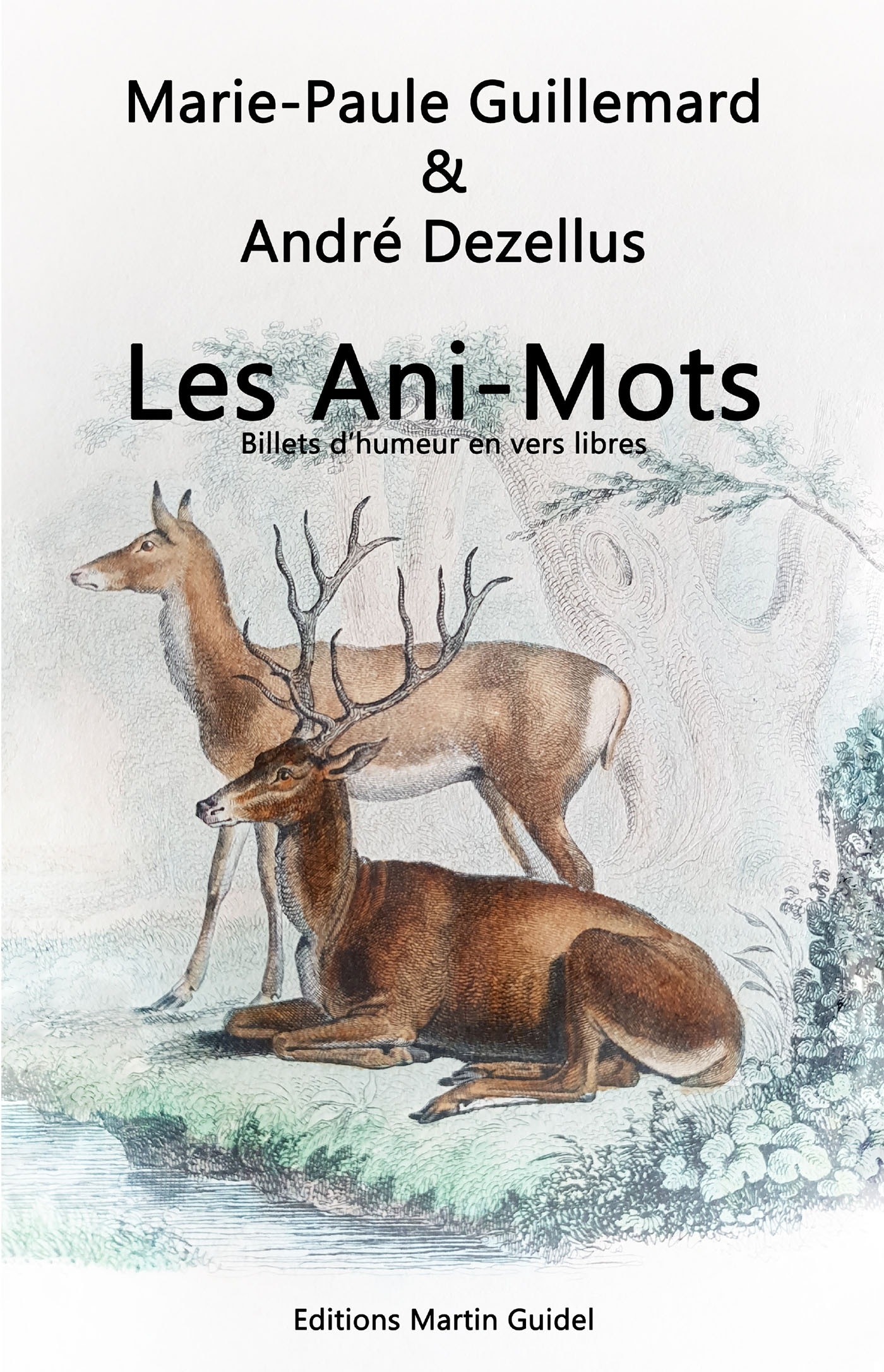 Les  Ani-mots : Billets d'humeur en vers libres