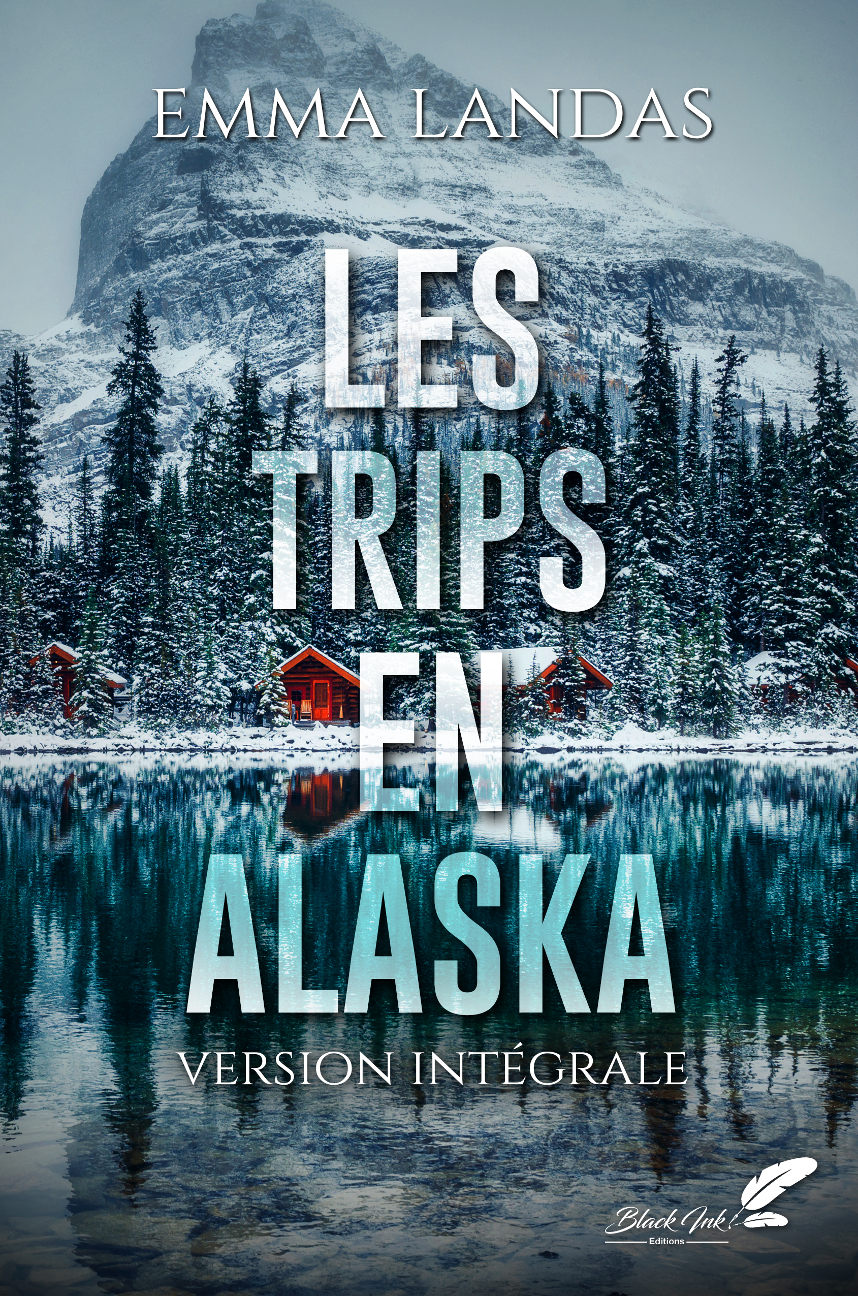Les  trips en Alaska : l'intégrale