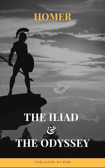 The Iliad & The Odyssey - RMB, Homer