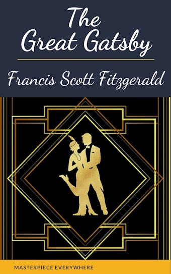The Great Gatsby: Original 1925 Edition - Francis Scott Fitzgerald, Masterpiece Everywhere