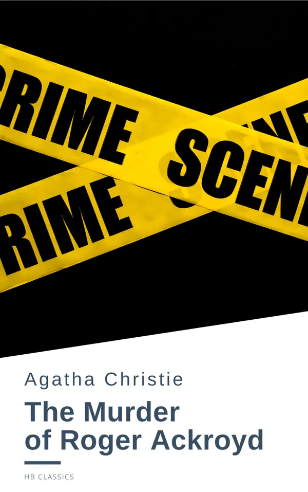  The Murder of Roger Ackroyd :  The Hercule Poirot Mysteries Book 4