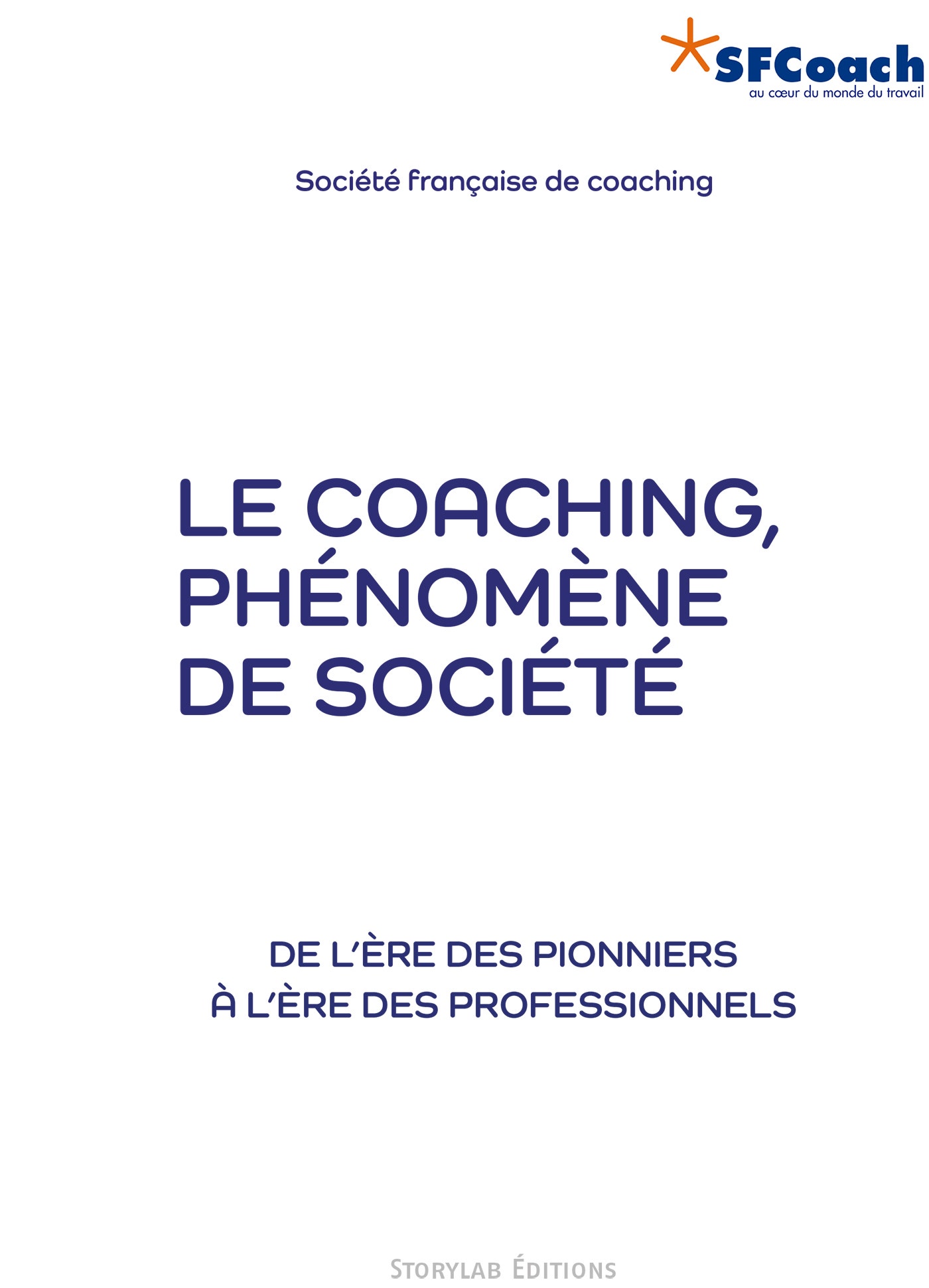 Le  coaching, phénomène de société : De l’ère des pionniers à l’ère des professionnels