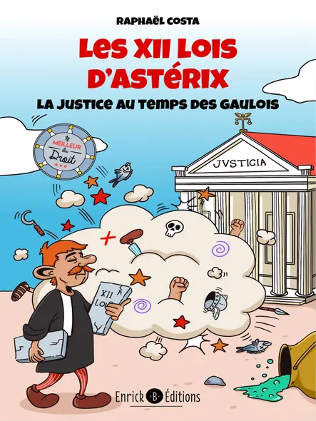 Les 12 Lois D'astérix : La Justice Au Temps Des Gaulois