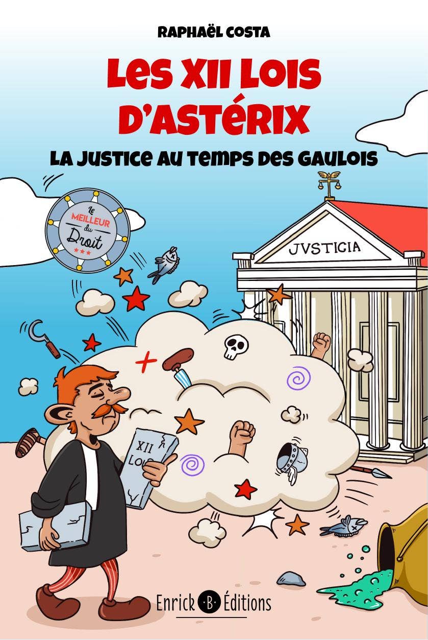 Les  12 lois d'Astérix : La justice au temps des Gaulois