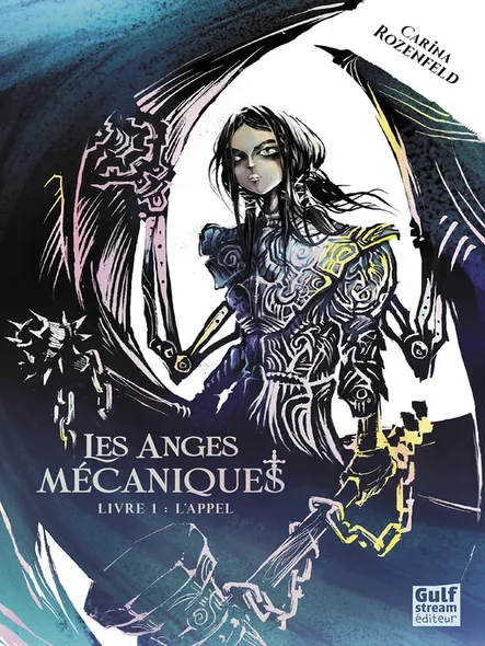 Les Anges Mécaniques, Tome 1 - L'appel