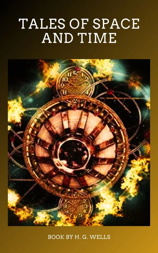 Tales of Space and Time : Timeless Tales of Space and Time