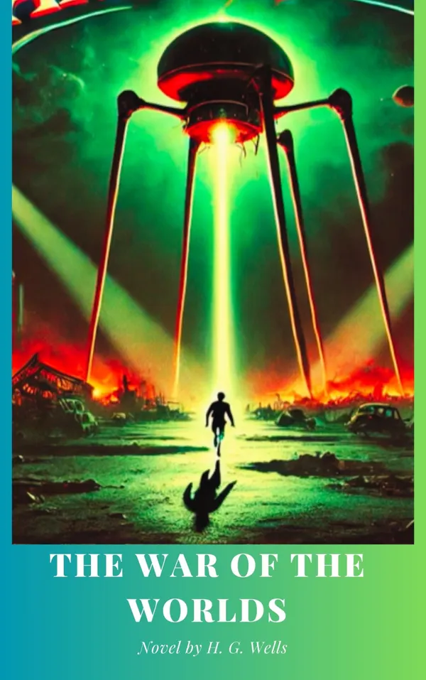 The War of the Worlds : The Unstoppable Force of The War of the Worlds