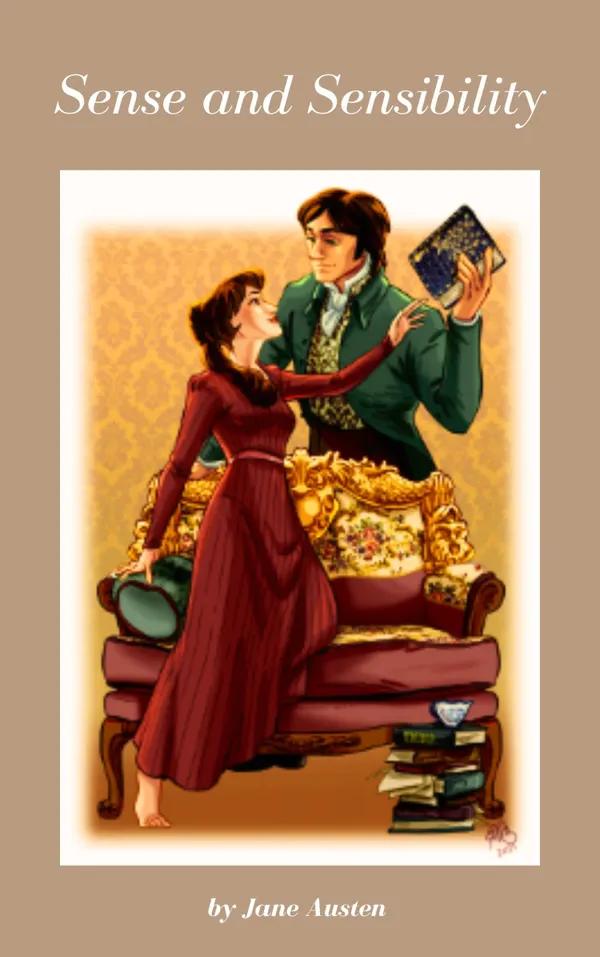 Sense and Sensibility : Jane Austen's Elegant Tale of Love and Society