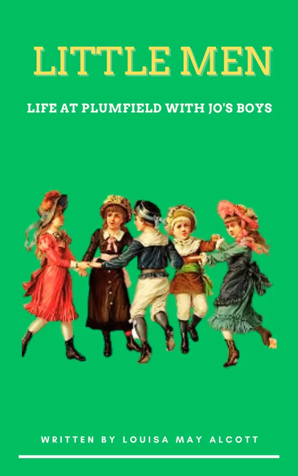 Little Men : Life at Plumfield with Jo's Boys