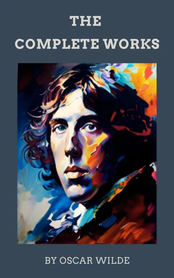 The Complete Works of Oscar Wilde