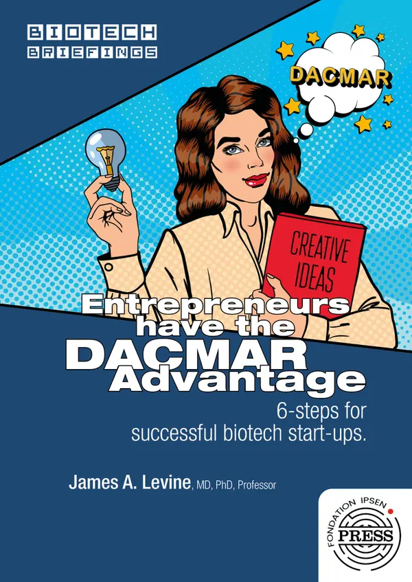 Entrepreneurs have the DACMAR Advantage : 6-steps for successful biotech start-ups