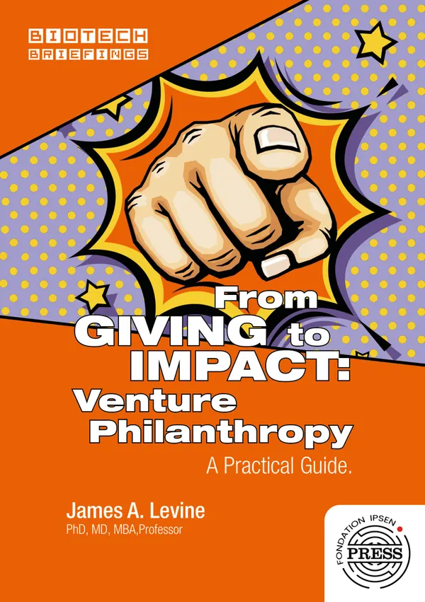 From GIVING to IMPACT: Venture Philanthropy. : A Practical Guide.