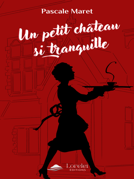 Un Petit Château Si Tranquille : Un Formidable Cosy Mystery