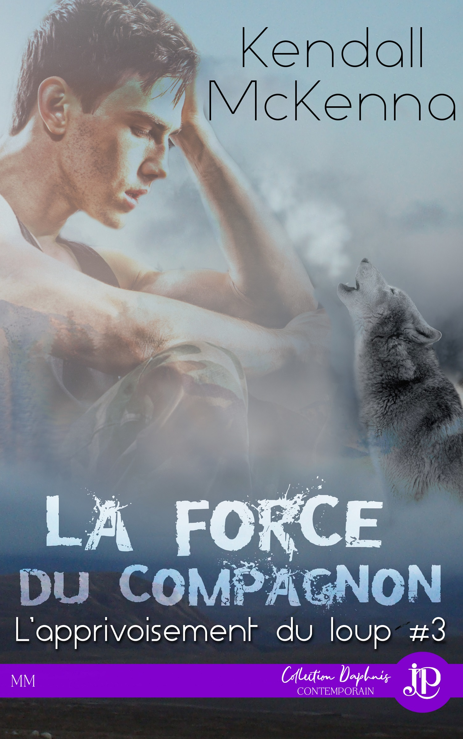 La  force du compagnon : L'apprivoisement du loup #3