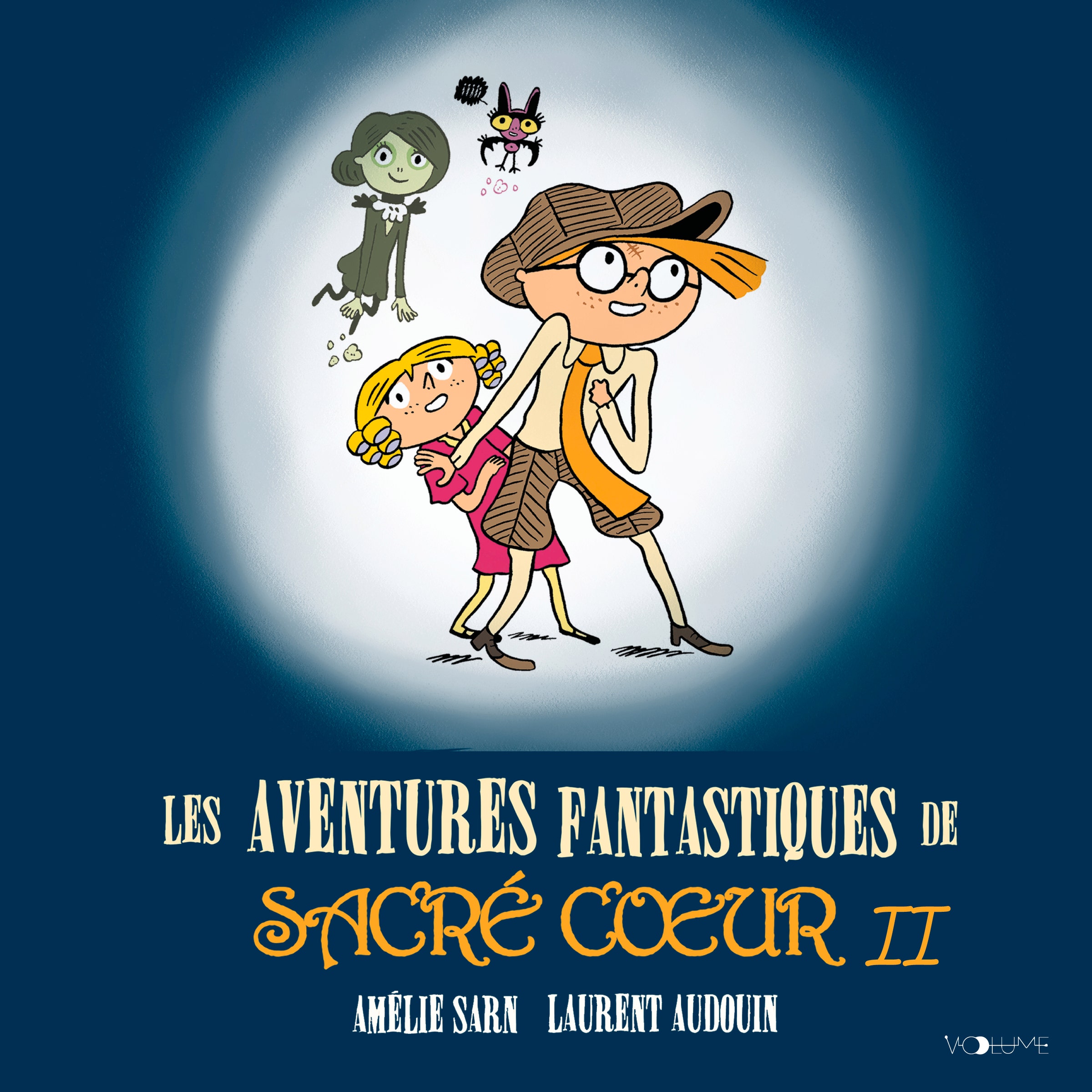 Les  aventures fantastiques de Sacré-Coeur (L'Intégrale 2) : Les Gargouilles de Notre-Dame - Le Spectre de l'Opéra - Le Monstre de la Seine - Le Squelette du Jardin des Plantes
