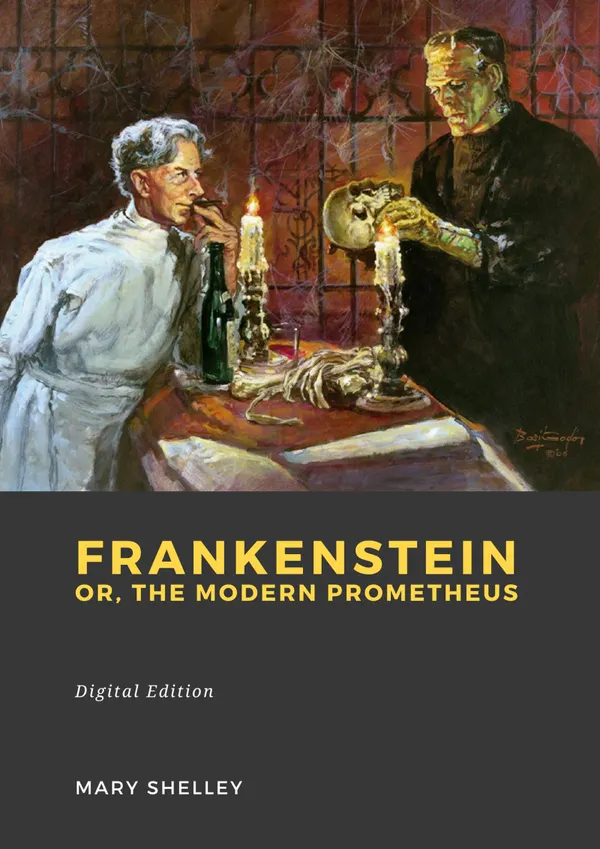 Frankenstein : or, The Modern Prometheus