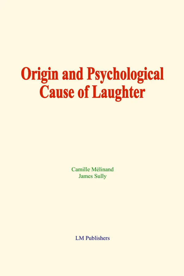 Origin and Psychological Cause of Laughter
